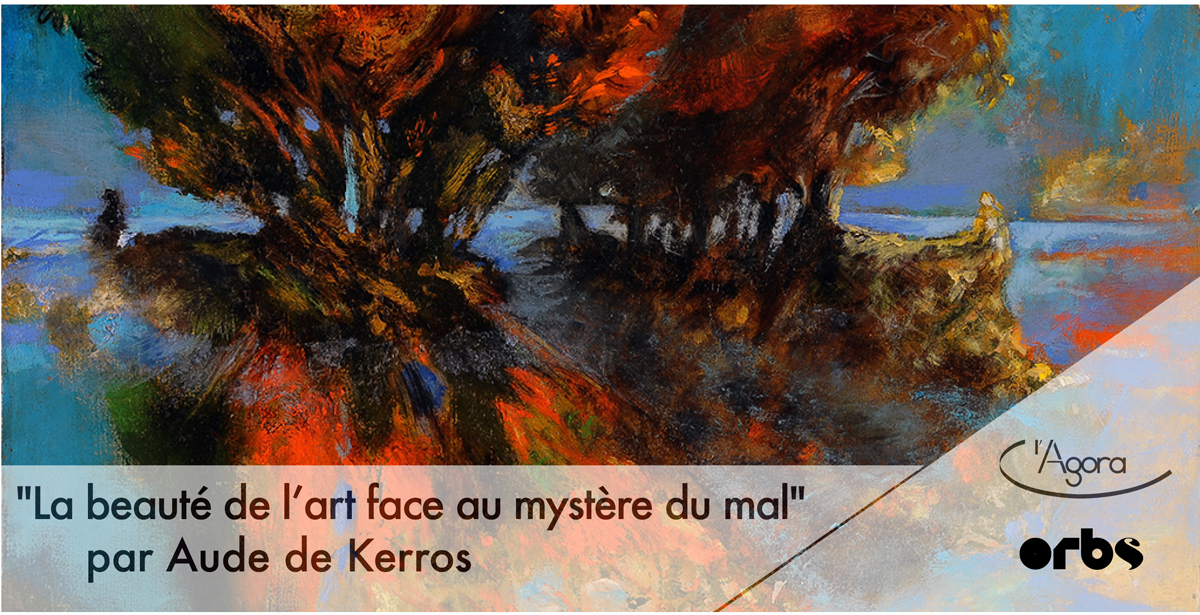 La Beauté de l’Art face au Mystère du mal