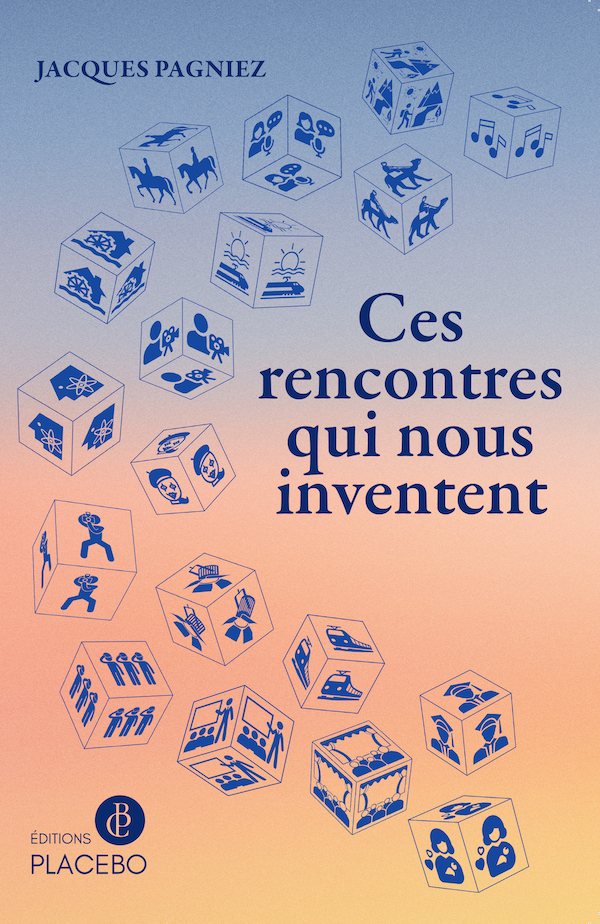 Ces rencontres qui nous inventent