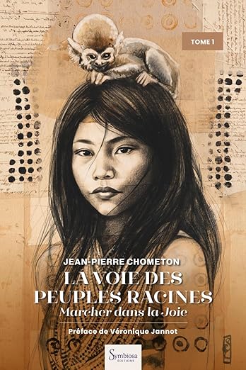 La voie des Peuples Racines&nbsp;: Marcher dans la Joie 