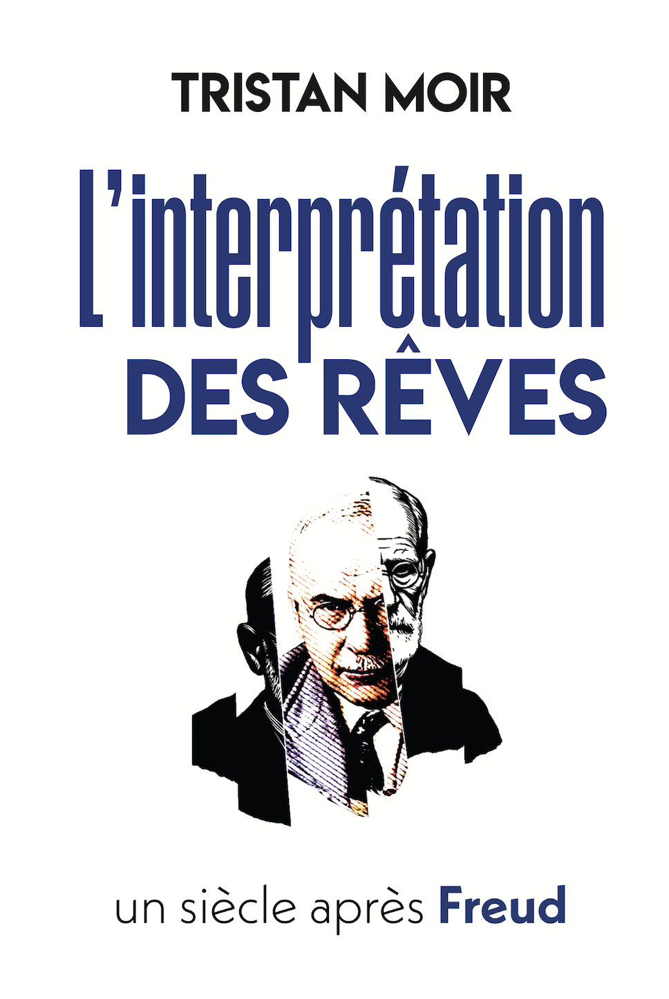 L’interprétation des rêves un siècle après Freud