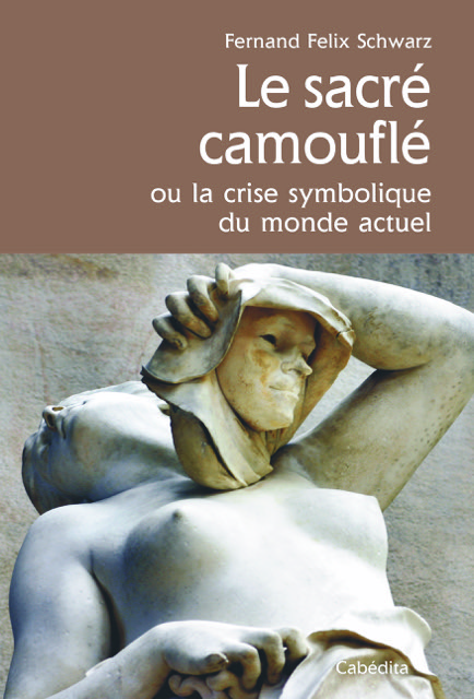 Le sacré camouflé ou la crise de représentation symbolique du monde actuel