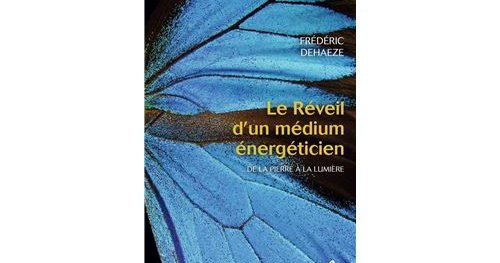 Le Réveil d’un médium énergéticien