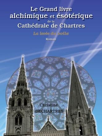 Le grand livre alchimique et ésotérique de la cathédrale de Chartres